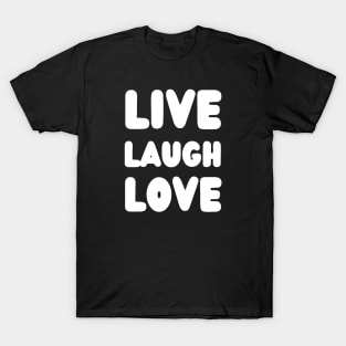 live laugh love with white color T-Shirt